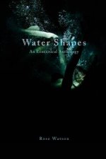 Water Shapes: An Ecocritical Anthology