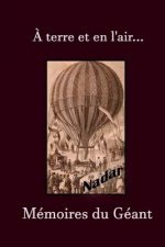 ? terre et en l'air. Mémoires du Géant