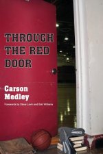 Through The Red Door: The Eternal Season of Coach Clink and the Division II Chico State Wildcats