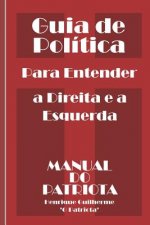 Guia de Política: Para Entender a Direita e a Esquerda
