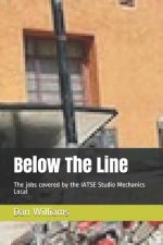 Below The Line: The jobs covered by the IATSE Studio Mechanics Local