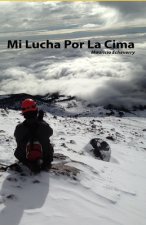 Mi Lucha Por La Cima