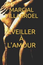 Éveiller ? l'Amour