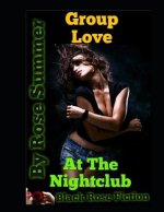 Group Love At The Nightclub: An Erotic Short Story