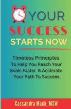 Your Success Starts Now