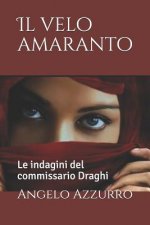 Il velo amaranto: Le indagini del commissario Draghi