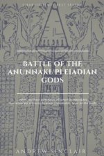 Battle of The Anunnaki/Pleiadian Gods