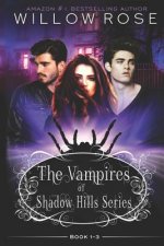 The Vampires of Shadow Hills Series: Book 1-3