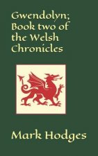 Gwendolyn; Book Two of the Welsh Chronicles