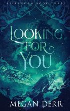 Looking for You