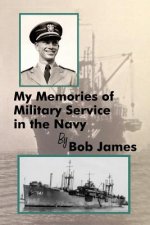 My Memories of Military Service in the Navy