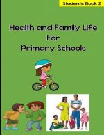 Health and Family Life for Primary Schools Grade 2