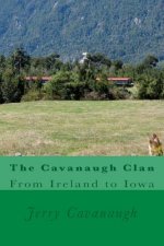 The Cavanaugh Clan: From Ireland to Iowa