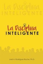 La Disciplina Inteligente.