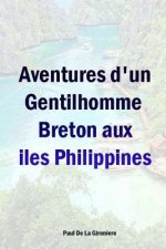 Aventures d'un Gentilhomme Breton aux iles Philippines