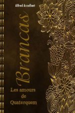 Brancas; Les amours de Quaterquem