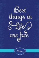 Best Things in Life are Free
