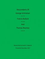 Descendants of George Schmeiser, Francis Bullock and Thomas Reamey