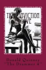 The Conviction of Love: ''the Drumm 4''