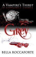 A Vampire's Thirst: Grey