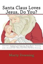 Santa Claus Loves Jesus, Do You?: And Other Children's Sermons by 