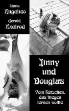 Jinny und Douglas: Vom Kätzchen, das fliegen lernen wollte