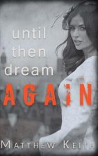 Until Then Dream Again