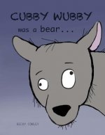 Cubby Wubby was a Bear