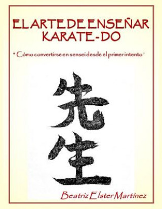 El Arte de Ense?ar Karate-Do: 