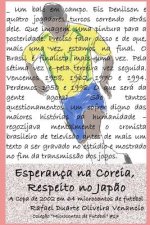 Esperança na Coreia, Respeito no Jap?o: A Copa de 2002 em 64 microcontos de futebol