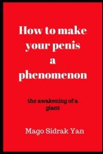 How to make your penis a phenomenon: the awakening of a giant
