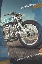 COFFEE SHOP UNIVERSITY: LA UNIVERSIDAD D