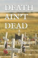 Death Ain't Dead: Empty Graves
