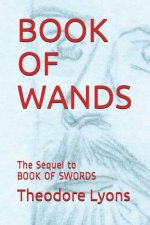 Book of Wands: The Sequel to Book of Swords