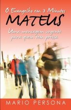 O Evangelho Em 3 Minutos - Mateus: Uma Mensagem Urgente Para Quem Tem Pressa