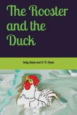 Rooster and the Duck