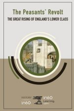 The Peasants' Revolt: The Great Rising of England's Lower Class