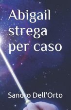 Abigail Strega Per Caso