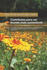 Contributos Para Um Mundo Mais Sustentável.: O Equilíbrio Da Biosfera, OS Obstáculos ? Sustentabilidade E a Educaç?o Para Uma Identidade Sustentável.