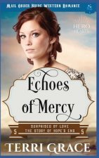 Echoes of Mercy: Mail Order Bride Western Romance