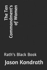 The Ten Commandment's of Women: Rath's Black Book