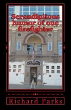Serendipitous humor of one firefighter