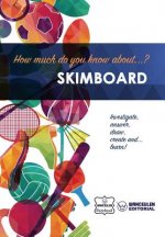 How much do you know about... Skimboard