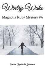 Wintry Wake: Magnolia Ruby Mystery #4