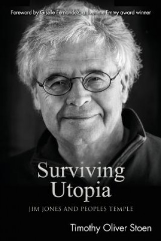 Surviving Utopia: Jim Jones and Peoples Temple