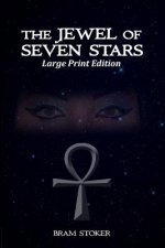 The Jewel of Seven Stars: Large Print Edition