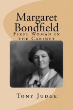 Margaret Bondfield: First Woman in the Cabinet
