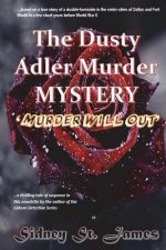 The Dusty Adler Murder Mystery: Murder Will Out