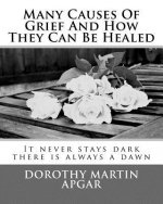 Many Causes Of Grief And How They Can Be Healed