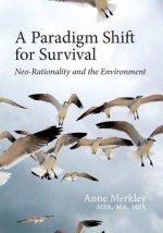 A Paradigm Shift for Survival: Neo-Rationality and the Environment
